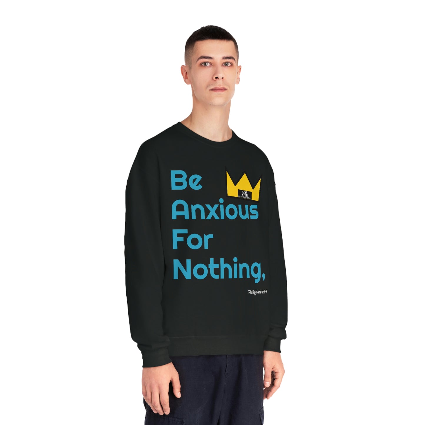 Salutations & Such Be Anxious For Nothing Sweatshirt
