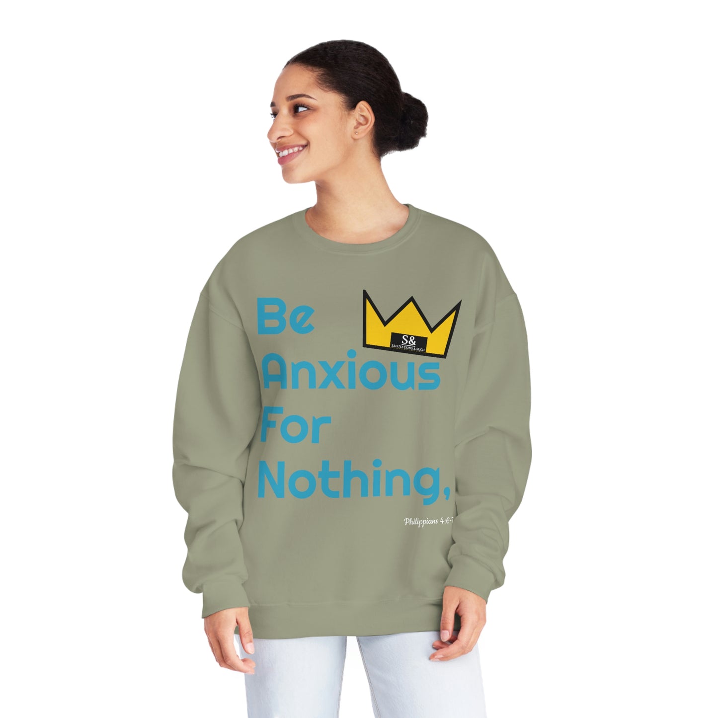Salutations & Such Be Anxious For Nothing Sweatshirt