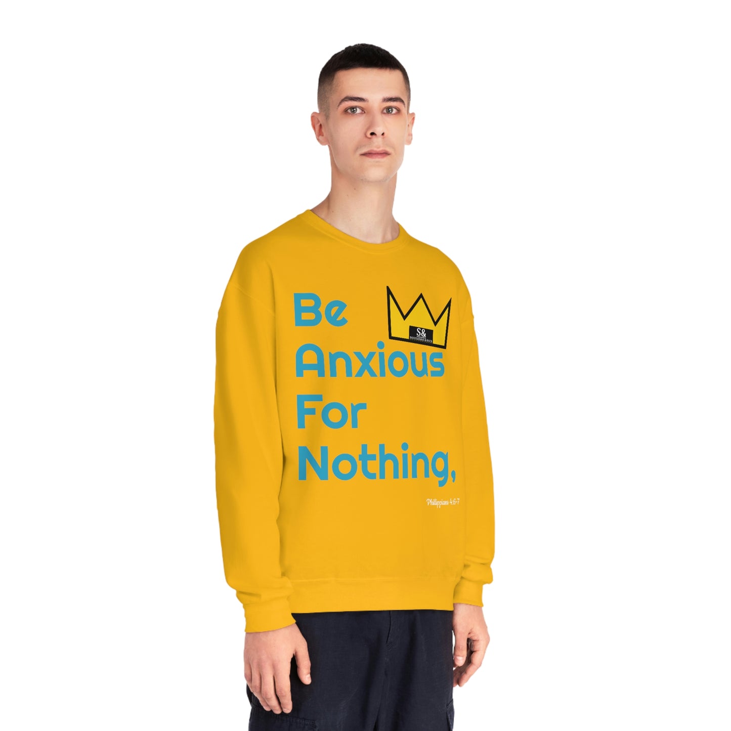 Salutations & Such Be Anxious For Nothing Sweatshirt