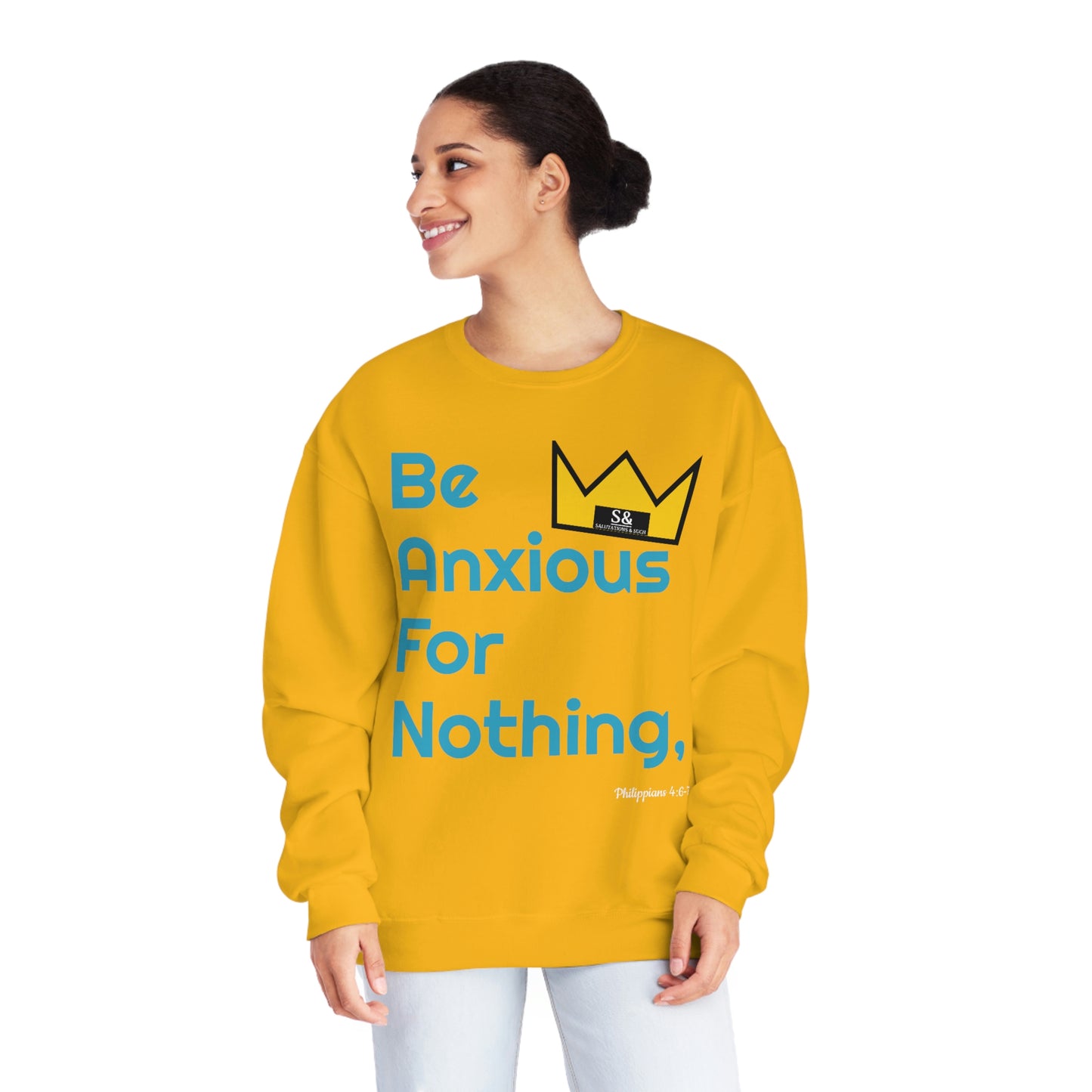 Salutations & Such Be Anxious For Nothing Sweatshirt