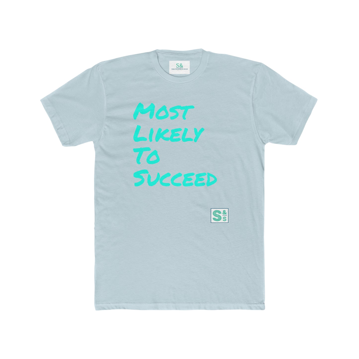 Salutations & Such/ Most Likely To Succeed Tee