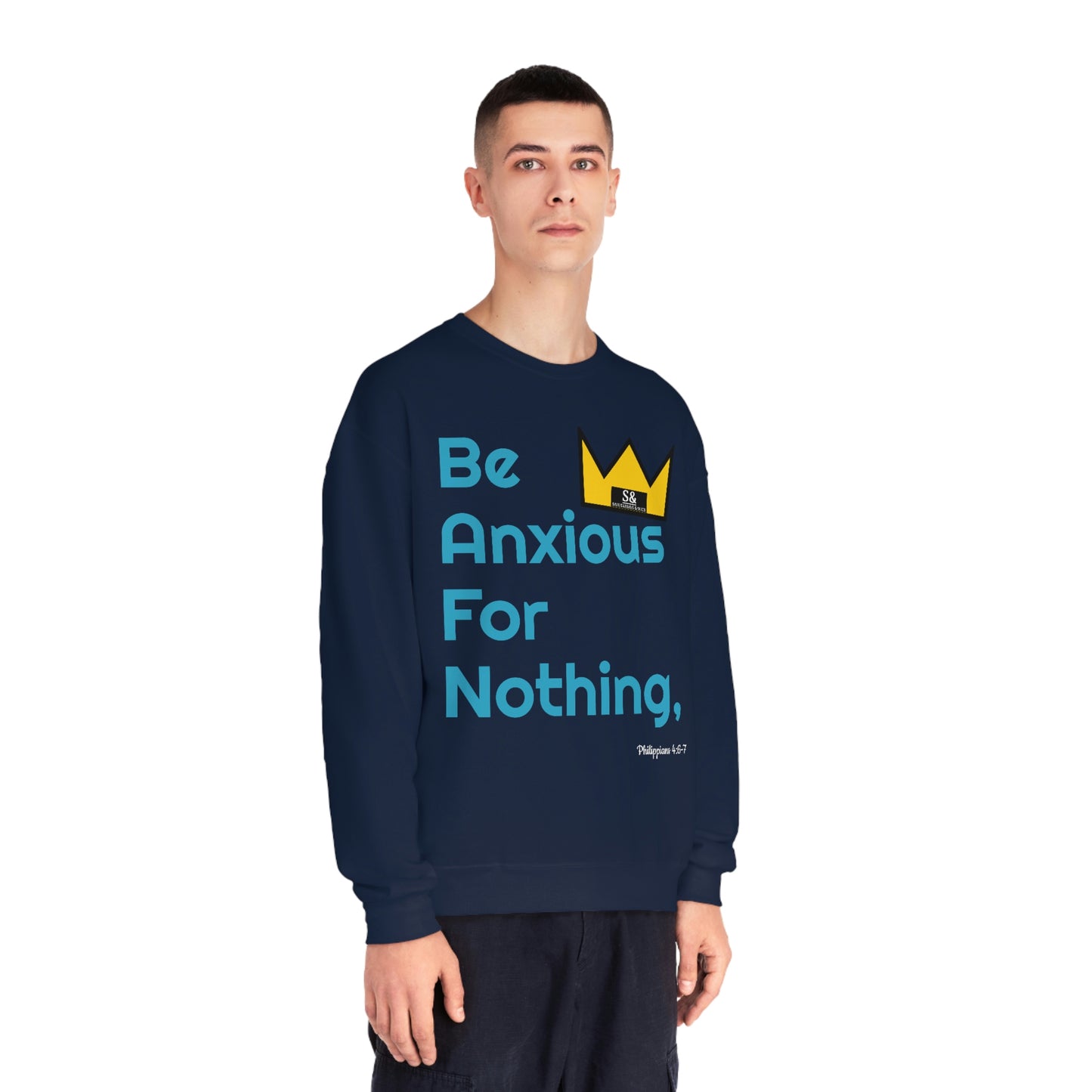 Salutations & Such Be Anxious For Nothing Sweatshirt