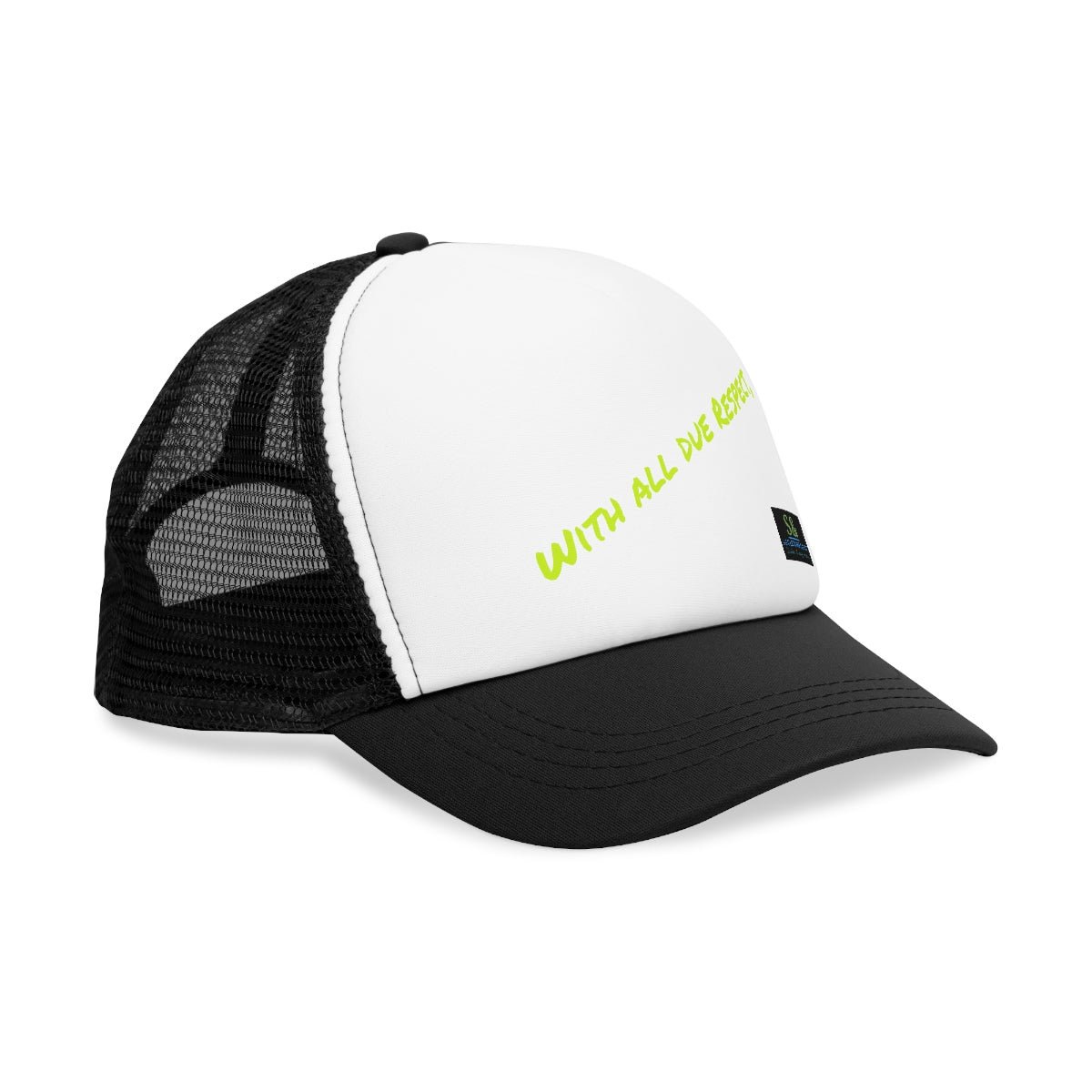 With All Due Respect, S & S Trucker Hat