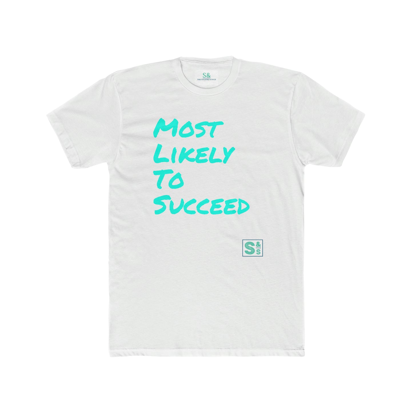 Salutations & Such/ Most Likely To Succeed Tee