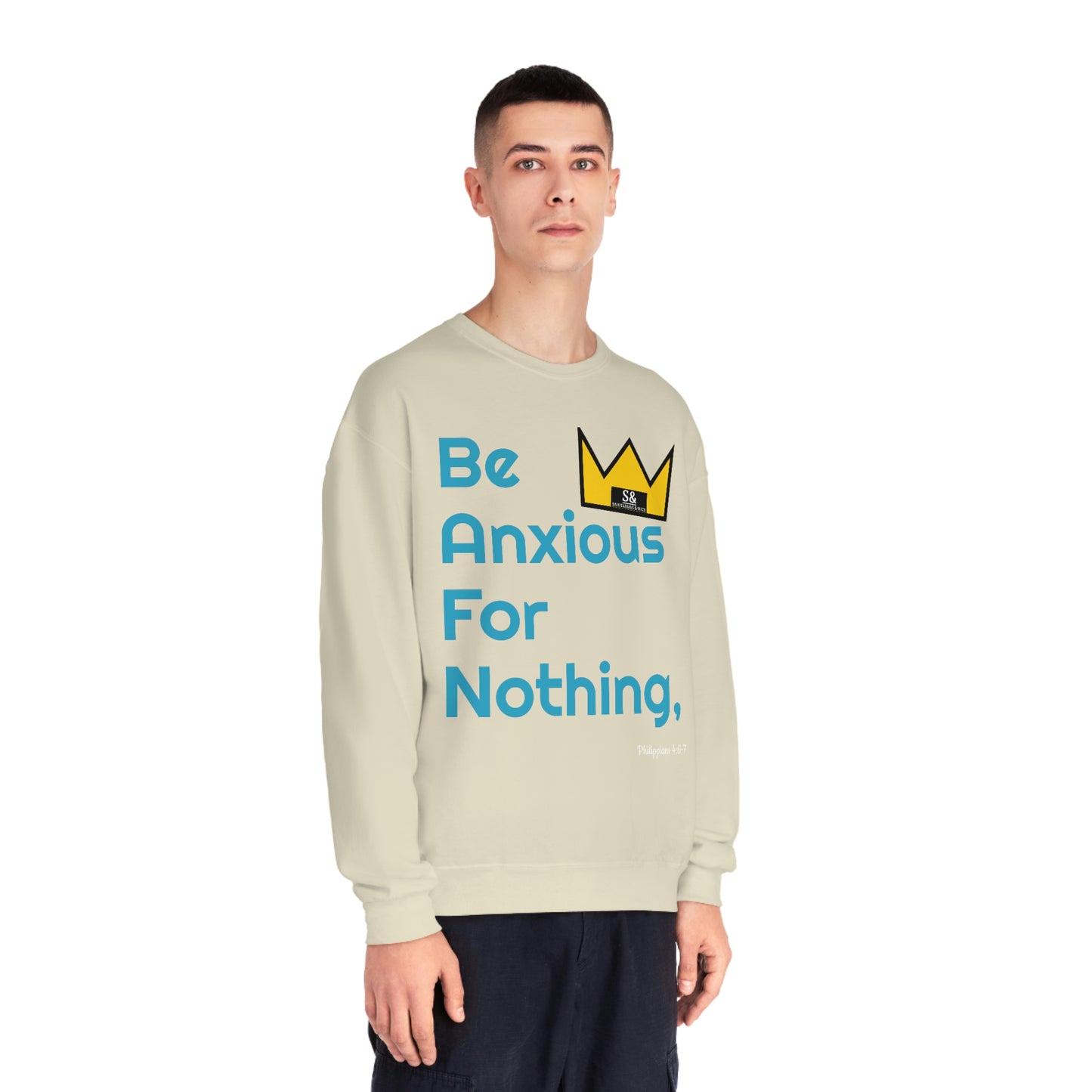 Salutations & Such Be Anxious For Nothing Sweatshirt