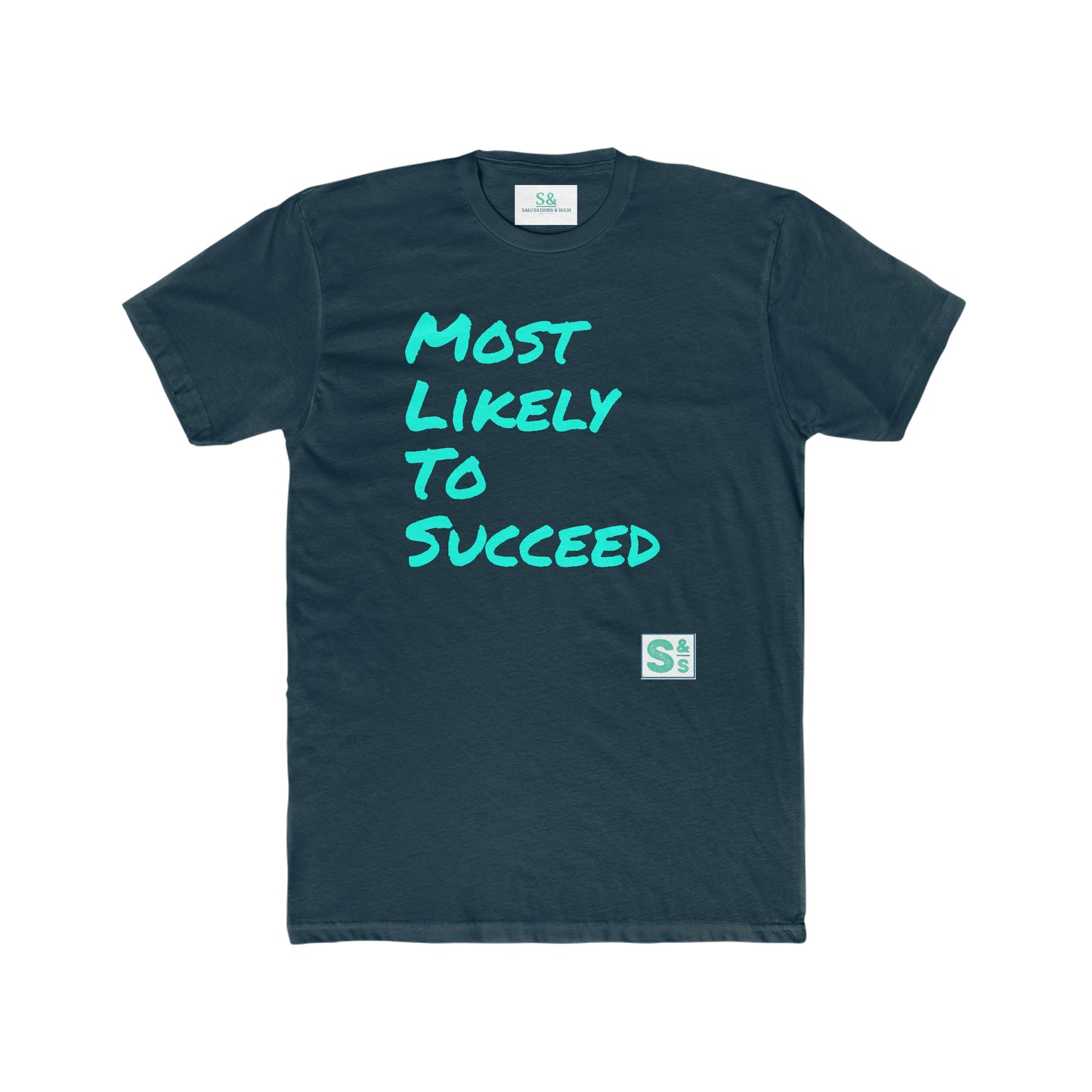 Salutations & Such/ Most Likely To Succeed Tee