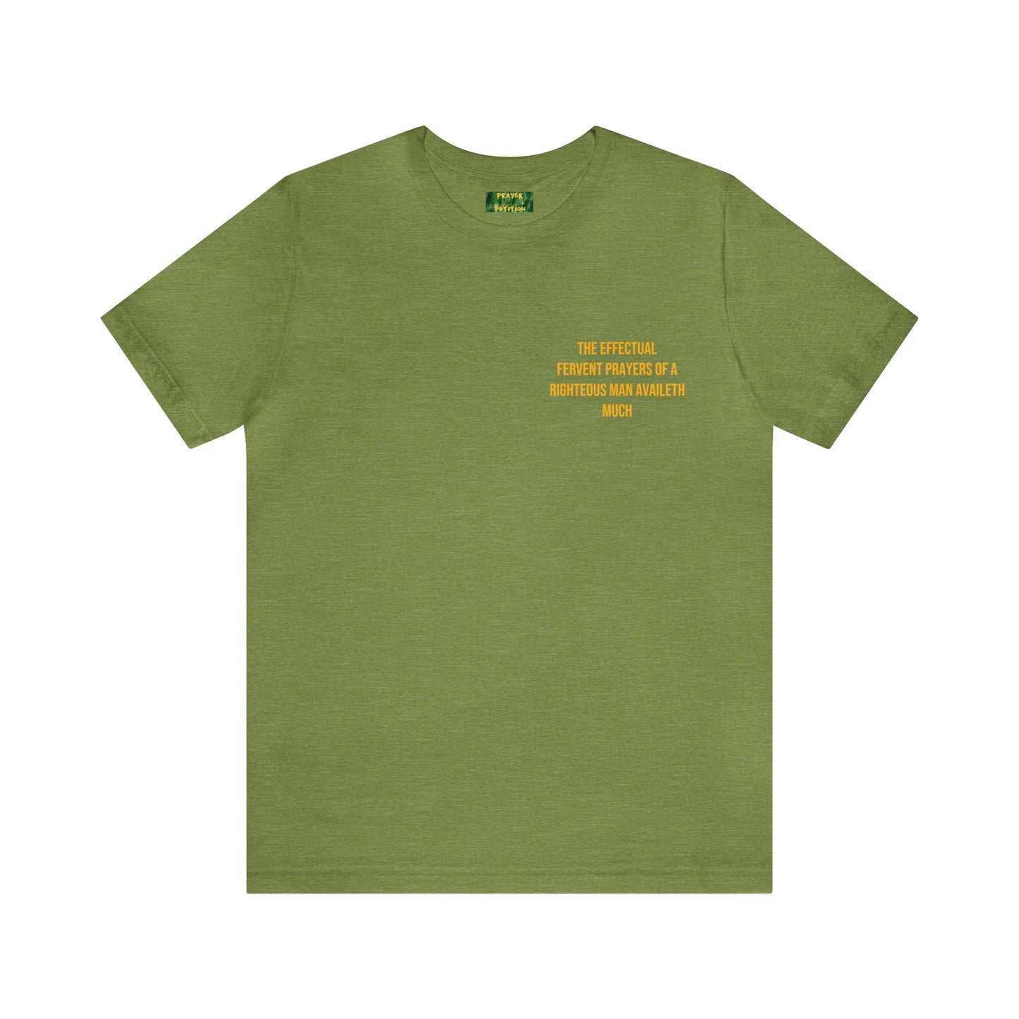 Unisex Prayer + Petition- Fervent Prayer Tee