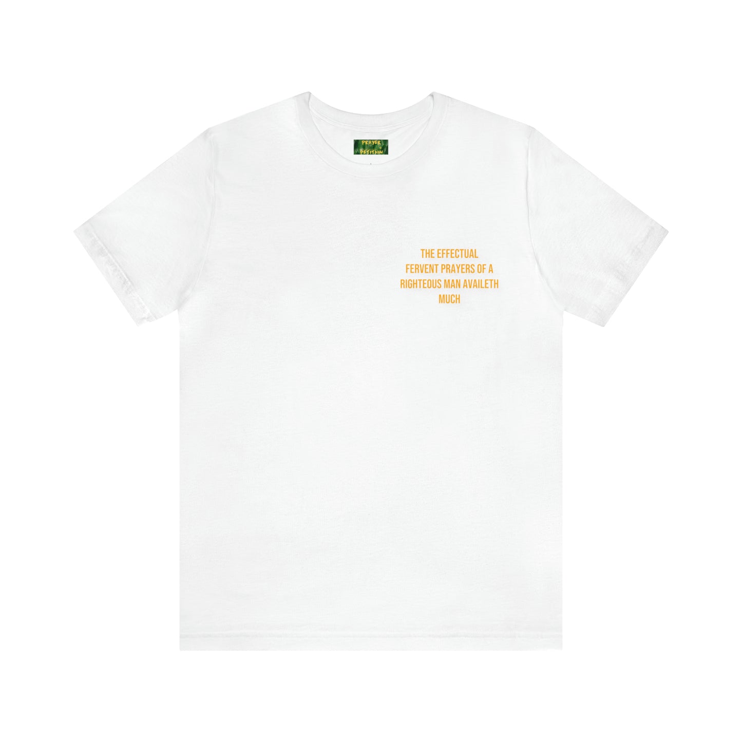 Unisex Prayer + Petition- Fervent Prayer Tee