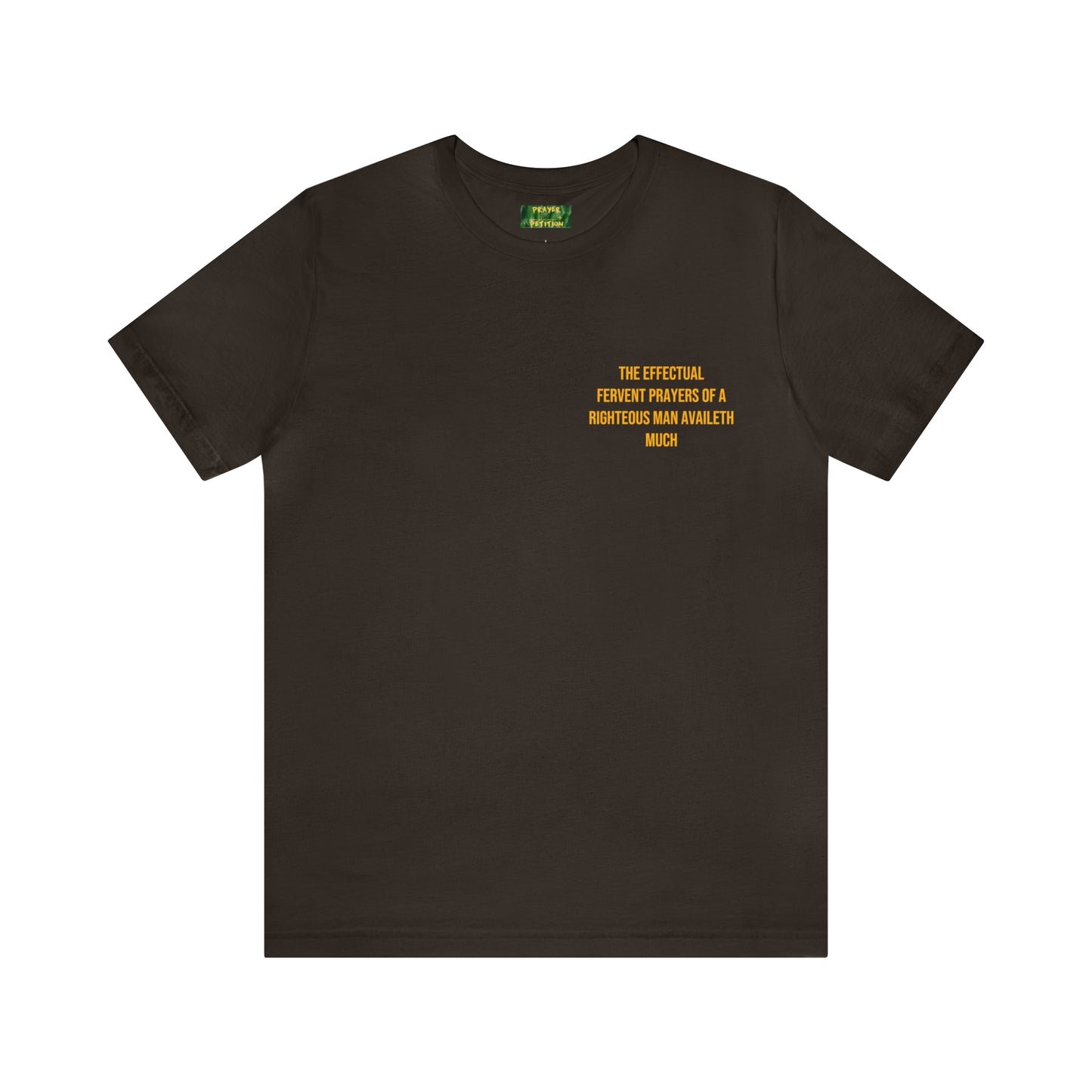 Unisex Prayer + Petition- Fervent Prayer Tee