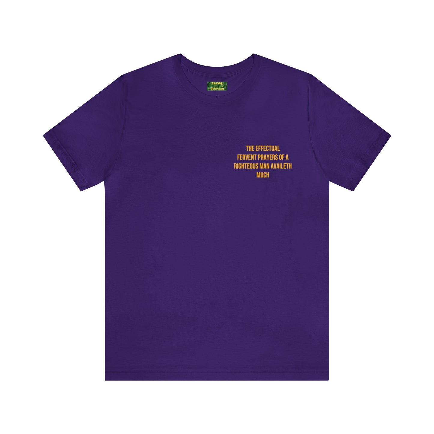 Unisex Prayer + Petition- Fervent Prayer Tee
