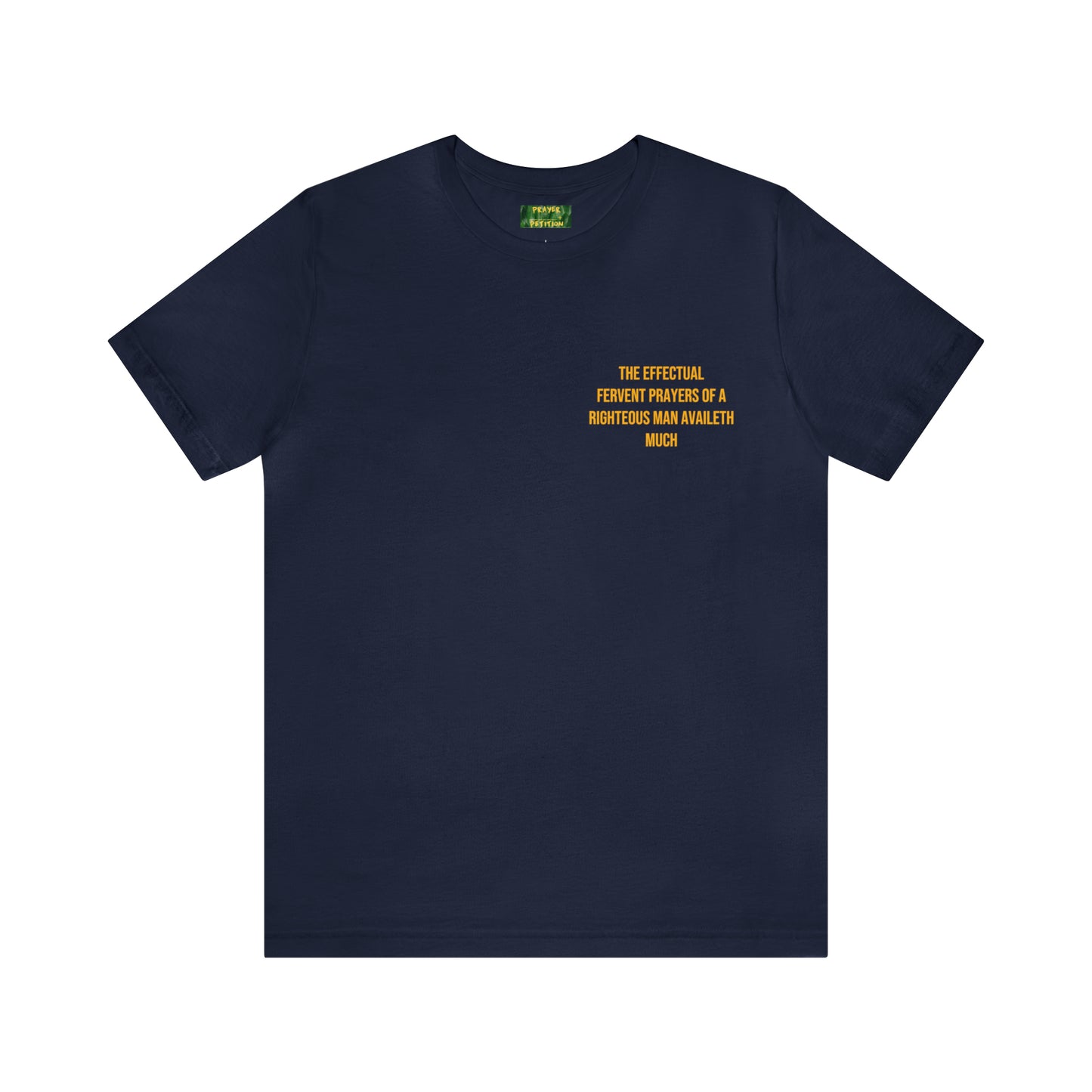 Unisex Prayer + Petition- Fervent Prayer Tee