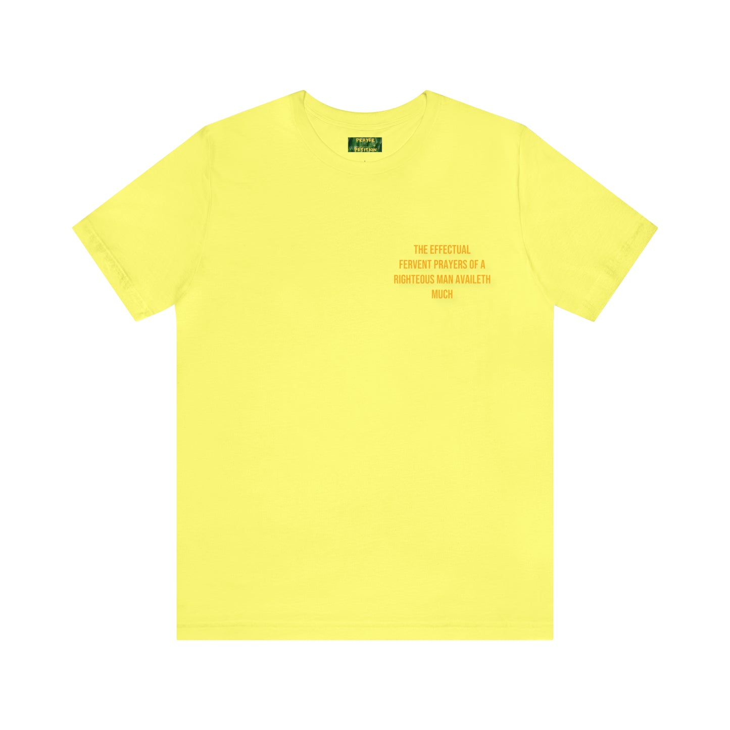 Unisex Prayer + Petition- Fervent Prayer Tee