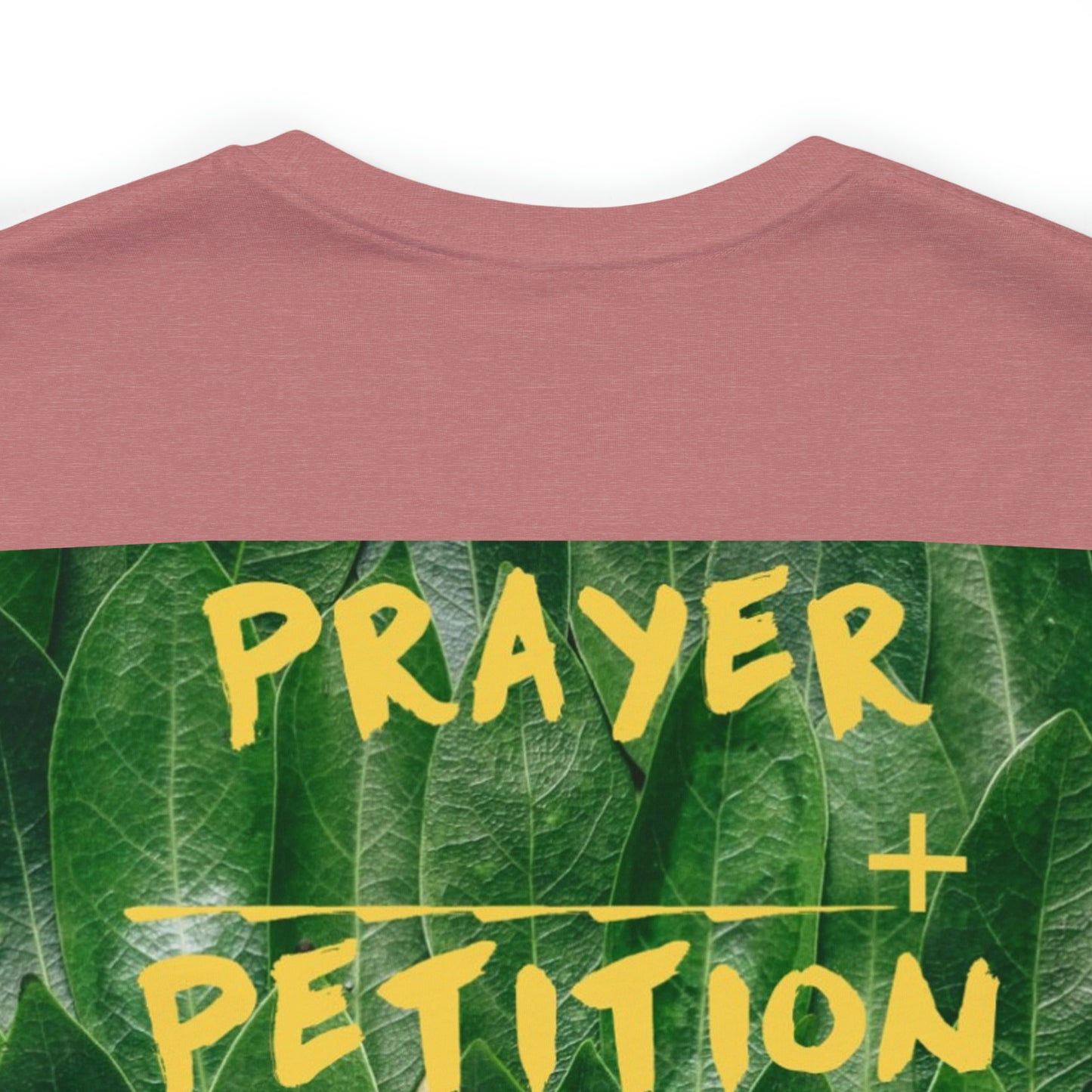 Unisex Prayer + Petition- Fervent Prayer Tee