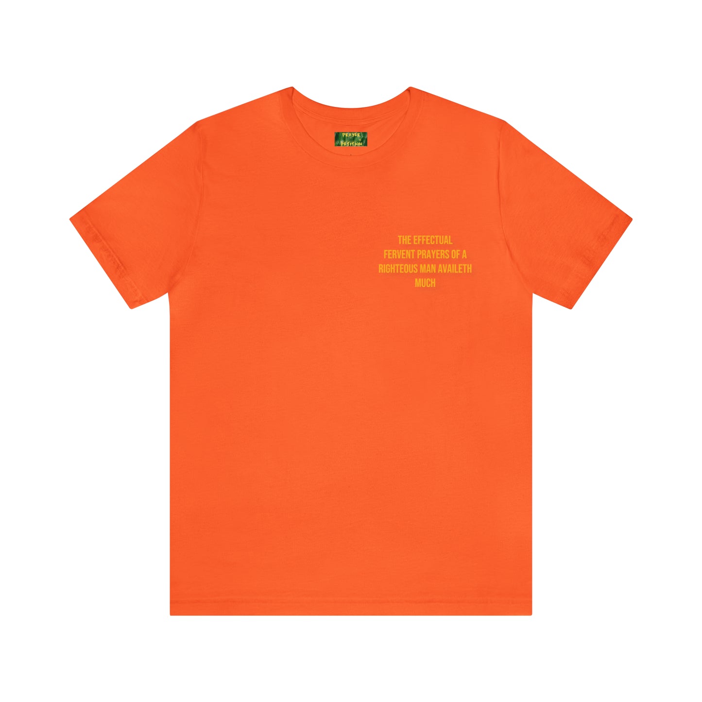 Unisex Prayer + Petition- Fervent Prayer Tee