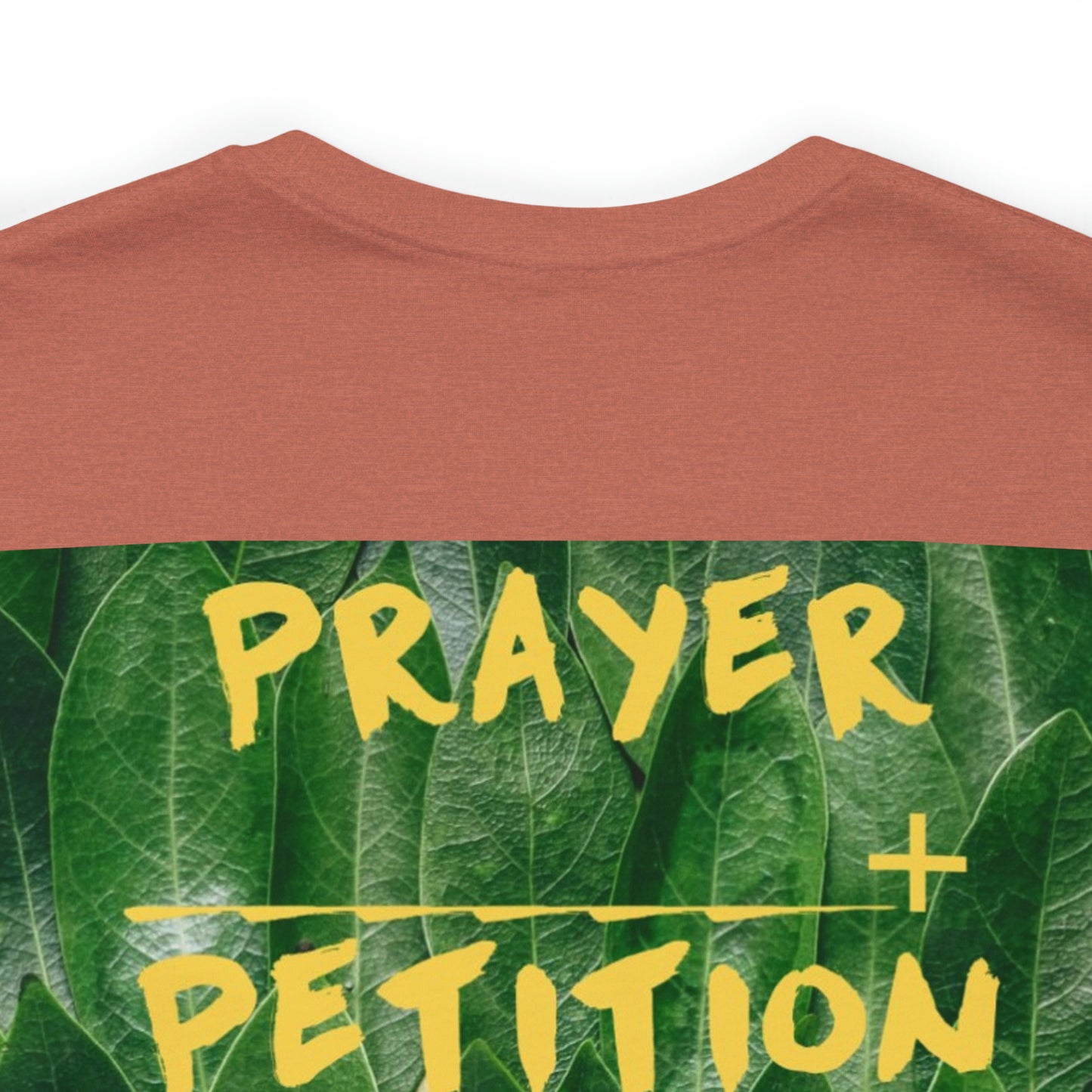Unisex Prayer + Petition- Fervent Prayer Tee