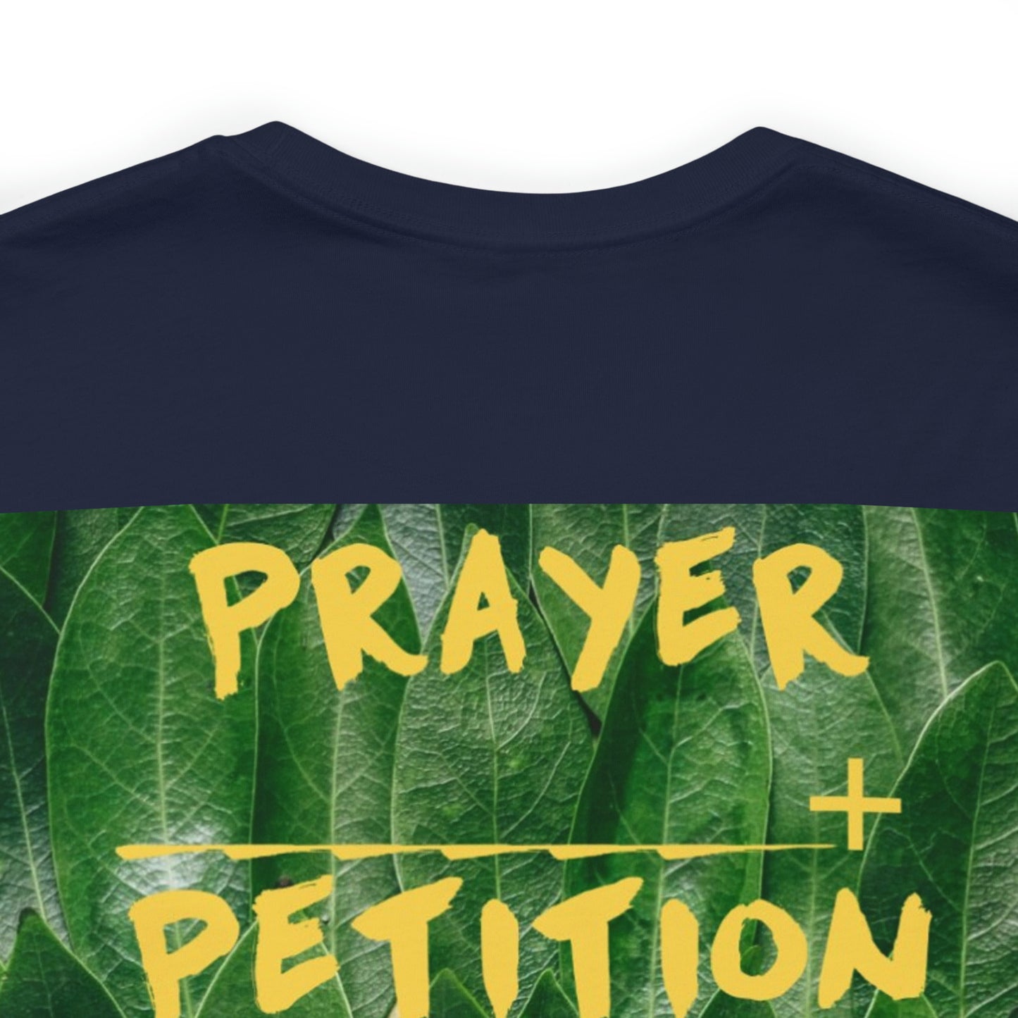 Unisex Prayer + Petition- Fervent Prayer Tee