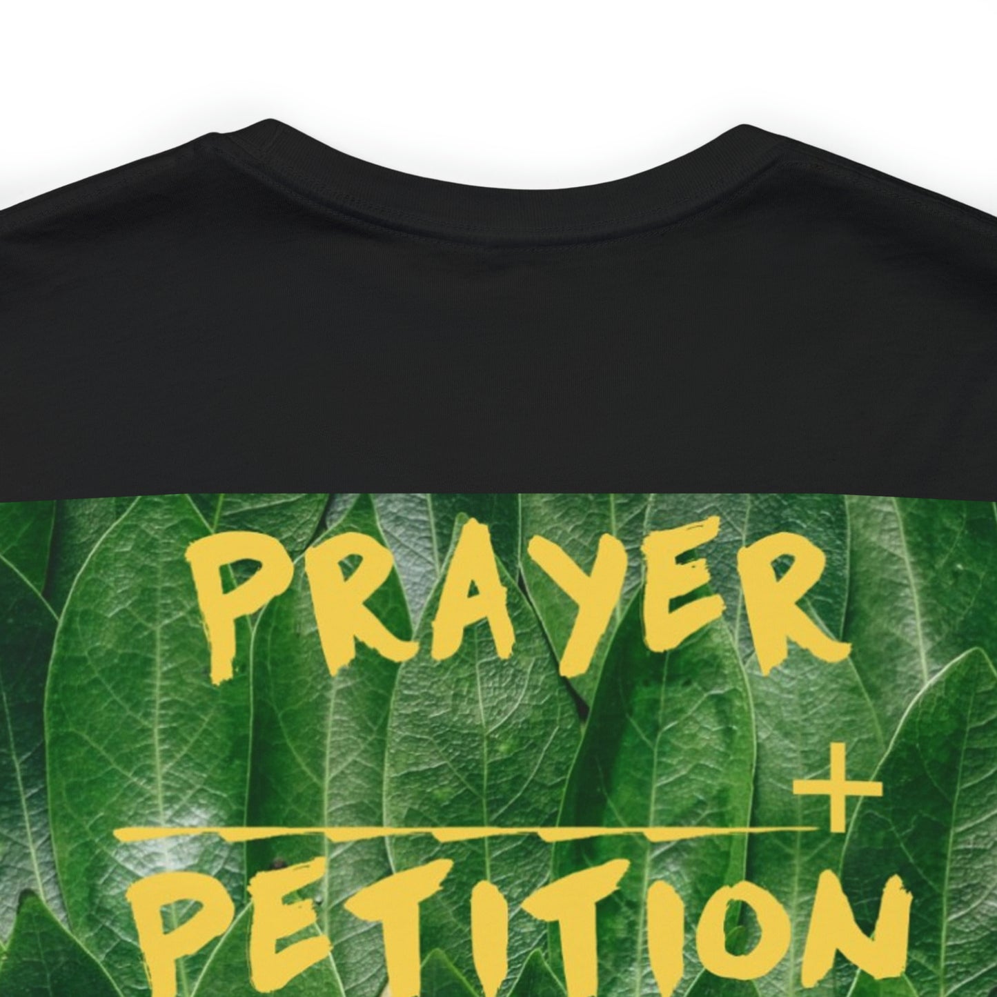 Unisex Prayer + Petition- Fervent Prayer Tee